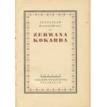 WASYLEWSKI Stanisław - Zerwana kokarda [1927] [okł. Ernest Czerper] [AUTOGRAF I DEDYKACJA]