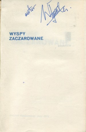 ŁYSIAK Waldemar - Wyspy zaczarowane [first edition 1974] [AUTOGRAF].