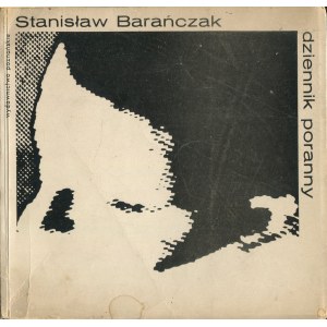 BARAŃCZAK Stanisław - Dziennik poranny. Wiersze 1967-1971 [wydanie pierwsze 1972] [AUTOGRAF I DEDYKACJA]