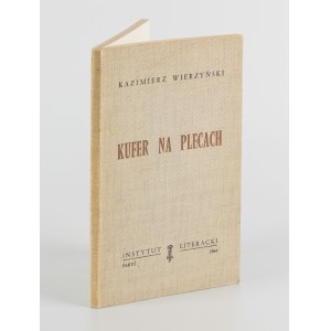 WIERZYŃSKI Kazimierz - Kufer na plecach [wydanie pierwsze Paryż 1964] [AUTOGRAF I DEDYKACJA]