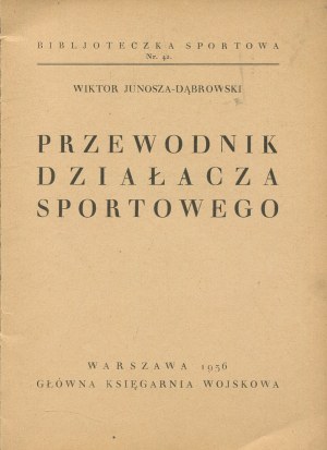 JUNOSZA-DĄBROWSKI Wiktor - Guide of a sports activist [1936] [cover Girs-Barcz Atelier].