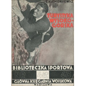KLEMENSIEWICZ Zygmunt - Turystyka wysokogórska [1937] [okł. Atelier Girs-Barcz]