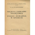 SZEWCZYKOWSKI Jan - Higiena zaprawy sportowej i pomoc doraźna w sporcie [1934] [okł. Atelier Girs-Barcz]