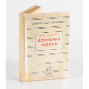 BOHUSZ-SZYSZKO Zygmunt - Atomowa pożoga. Powieść fantastyczna [wydanie pierwsze Londyn 1956] [AUTOGRAF I DEDYKACJA DLA IRENY I WŁADYSŁAWA ANDERSÓW]