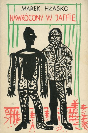 HŁASKO Marek - Converted in Jaffa. I'll tell you about Esther [first edition London 1966] [cover by Marian Kościałkowski].