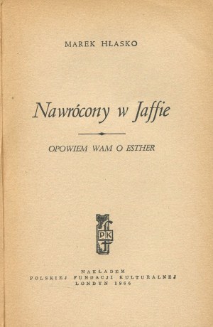 HŁASKO Marek - Converted in Jaffa. I'll tell you about Esther [first edition London 1966] [cover by Marian Kościałkowski].