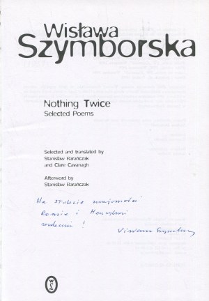 SZYMBORSKA Wisława - Nothing Twice. Wybór wierszy / Nothing Twice. Selected Poems [2001] [AUTOGRAPH AND DEDICATION].