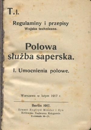 Field sapper service. I. Field fortifications [1917].