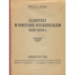 SKIBA Mikołaj - Szamotuły in the Greater Poland Uprising 1918-1919 [Szamotuły 1923].