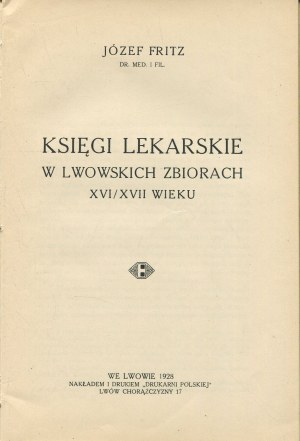 FRITZ Jozef - Medical books in Lviv's 16th/17th century collections [1928].