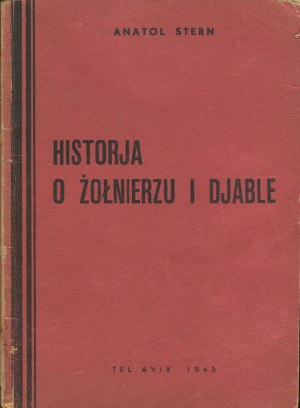 STERN Anatol - A story about a soldier and the devil. Stage poem (based on an idea by C. F. Ramuz) [first edition Tel Aviv 1943].
