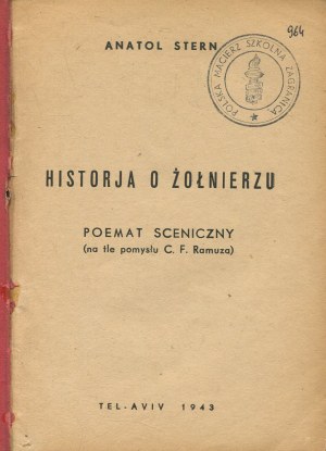 STERN Anatol - A story about a soldier and the devil. Stage poem (based on an idea by C. F. Ramuz) [first edition Tel Aviv 1943].