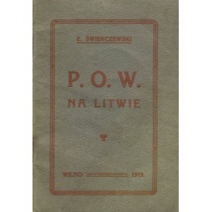 ŚWIERCZEWSKI Eugeniusz - P.O.W. na Litwie [Wilno 1919]