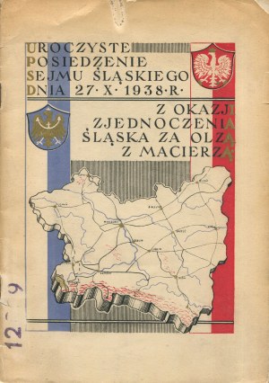 Solemn session of the Silesian Parliament of October 27, 1938 on the occasion of the reunification of Silesia beyond the Olza River with the Motherland [1938].