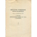 Uroczyste posiedzenie Sejmu Śląskiego z dnia 27 października 1938 r. z okazji zjednoczenia Śląska za Olzą z Macierzą [1938]