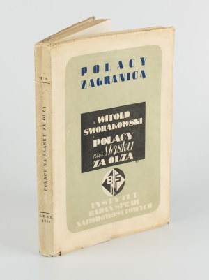 SWORAKOWSKI Witold - Poles in Silesia beyond the Olza River [1937].