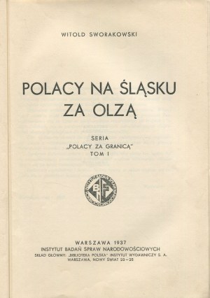 SWORAKOWSKI Witold - Poles in Silesia beyond the Olza River [1937].