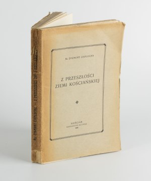 CIEPLUCHA Zygmunt Rev. - Z przeszłości ziemi kościańskiej [Kościan 1930].