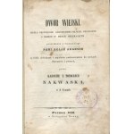 NAKWASKA Karolina née Potocki - Rural Manor. A work dedicated to Polish housewives, useful and people living in the city. Volume I [Poznań 1843].