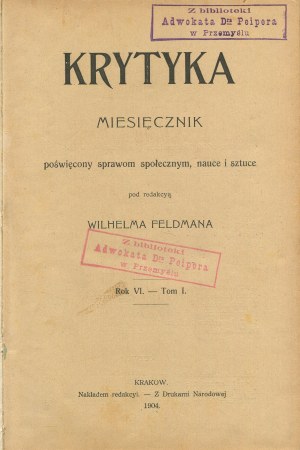 Criticism. Monthly magazine devoted to social affairs, science and art, edited by Wilhelm Feldman [complete 1904 yearbook].
