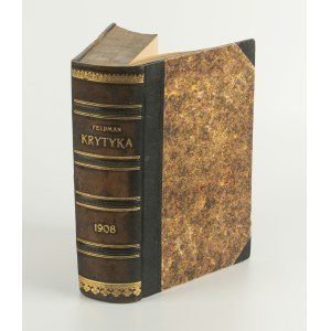 Krytyka. Miesięcznik poświęcony sprawom społecznym, nauce i sztuce, pod redakcją Wilhelma Feldmana [kompletny rocznik 1908]
