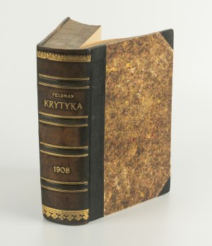 Criticism. Monthly magazine devoted to social affairs, science and art, edited by Wilhelm Feldman [complete 1908 yearbook].