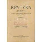 Criticism. Monthly magazine devoted to social affairs, science and art, edited by Wilhelm Feldman [complete 1908 yearbook].