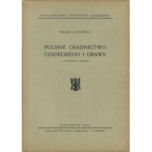 GOTKIEWICZ Marian - Polskie osadnictwo Czadeckiego i Orawy [1939]