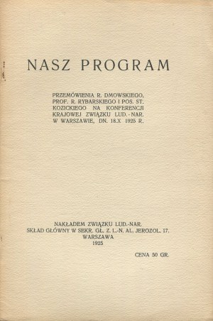 Our program [1925] [People's National Union] [Dmowski, Rybarski, Kozicki].