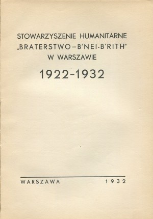 B'nai-B'rith Brotherhood Humanitarian Association in Warsaw 1922-1932
