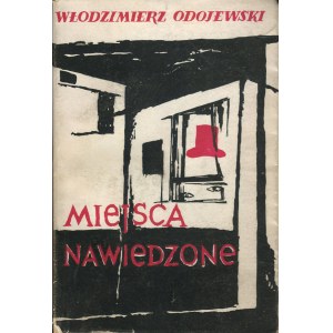 ODOJEWSKI Włodzimierz - Miejsca nawiedzone [first edition 1959] [AUTOGRAPH AND DEDICATION].