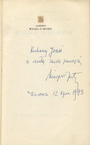 JASTRUN Mieczyslaw - Fight for the Word [first edition 1973] [AUTOGRAPH AND DEDICATION].