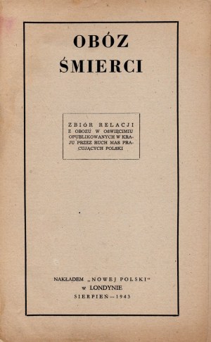 Death Camp. A collection of accounts from the Auschwitz camp [London 1943].