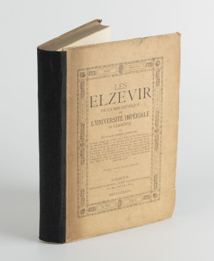 SIENNICKI Józef Stanisław - Les Elzevir de la Bibliothèque de l'Université Impériale de Varsovie [1884].