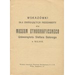 BAUDOUIN DE COURTENAY-EHRENKREUTZOWA Cezaria - Wskazówki dla zbierających przedmioty dla Muzeum Etnograficznego Uniwersytetu Stefana Batorego w Wilnie [1926]