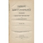 MORACZEWSKI Jędrzej - Dzieje Rzeczypospolitej Polskiej. Tom II-IX [1862-1867]