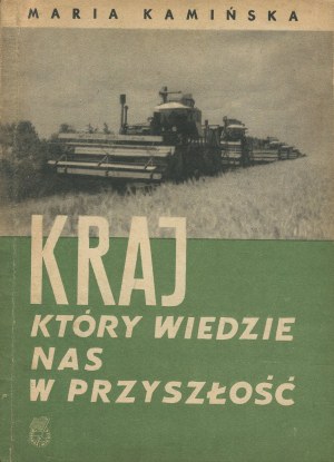KAMIÑSKA Maria - The country that leads us into the future [1951].