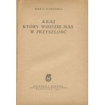 KAMIŃSKA Maria - Kraj który wiedzie nas w przyszłość [1951]