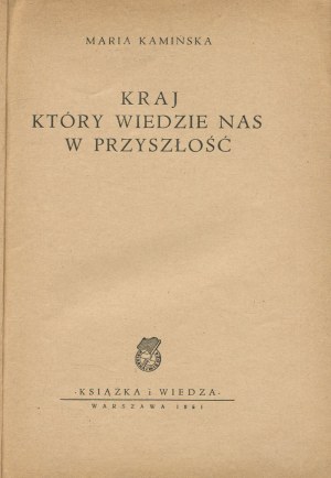 KAMIÑSKA Maria - The country that leads us into the future [1951].