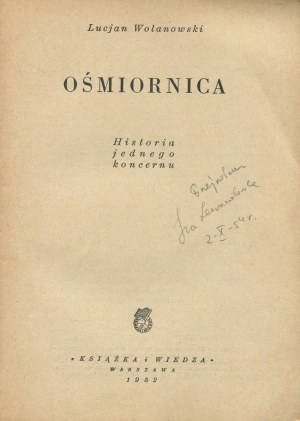 WOLANOWSKI Lucjan - Octopus. History of one concern [1952].