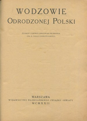 Chiefs of reborn Poland. Biographies and portraits edited by M. Nałęcz-Dobrowolski [1922].