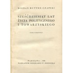 HUTTEN-CZAPSKI Bogdan - Sześćdziesiąt lat życia politycznego i towarzyskiego [1936]