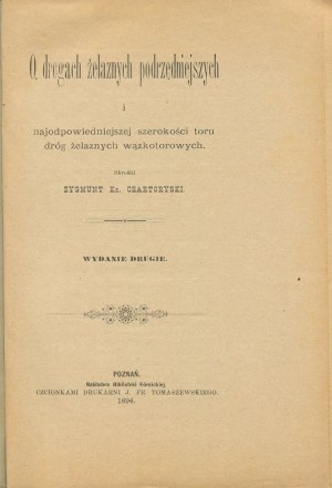 CZARTORYSKI Zygmunt - On inferior iron roads and the most appropriate gauge of narrow-gauge iron roads [1895].