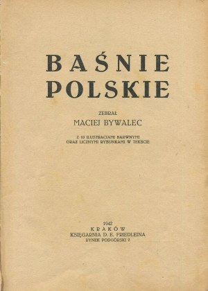 BYWALEC Maciej (owned by SŁAPA Aleksander) [opr.] - Baśnie polskie [1942] [il. Stanisław Raczyński].