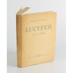 MICIŃSKI Tadeusz - Lucyfer. Pisma pośmiertne. Niedokonany, poemat. Mené-Mené-Thekel Upharisim!... Quasi una phantasia [wydanie pierwsze 1931]