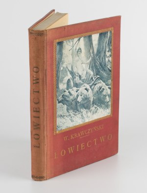 KRAWCZYŃSKI Wiesław - Łowiectwo. A guide for professional foresters and amateur hunters [first edition 1924].