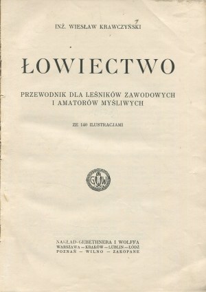 KRAWCZYŃSKI Wiesław - Łowiectwo. A guide for professional foresters and amateur hunters [first edition 1924].