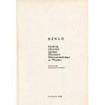 KORNACKI Krzysztof [opr.] - Szkło. Katalog zbiorów secesji Muzeum Mazowieckiego w Płocku [1978]
