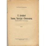 PULNAROWICZ Władysław - U źródeł Sanu, Stryja i Dniestru. (Historia powiatu turczańskiego) [Turka 1929]