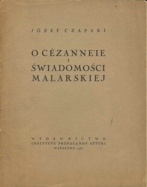 CZAPSKI Józef - On Cézanne and painterly consciousness [1937].